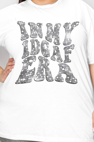 Shop Simply Love Full Size IN MY IDGAF ERA Graphic T-Shirt - High-Quality U.S. Made Women’s Fashion with Free & Fast Shipping