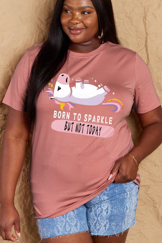 Shop Simply Love Full Size BORN TO SPARKLE BUT NOT TODAY Graphic Cotton Tee Now On Klozey Store - Trendy U.S. Premium Women Apparel & Accessories And Be Up-To-Fashion!